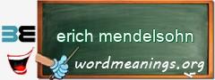 WordMeaning blackboard for erich mendelsohn